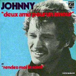 Johnny Hallyday : Deux Amis Pour un Amour